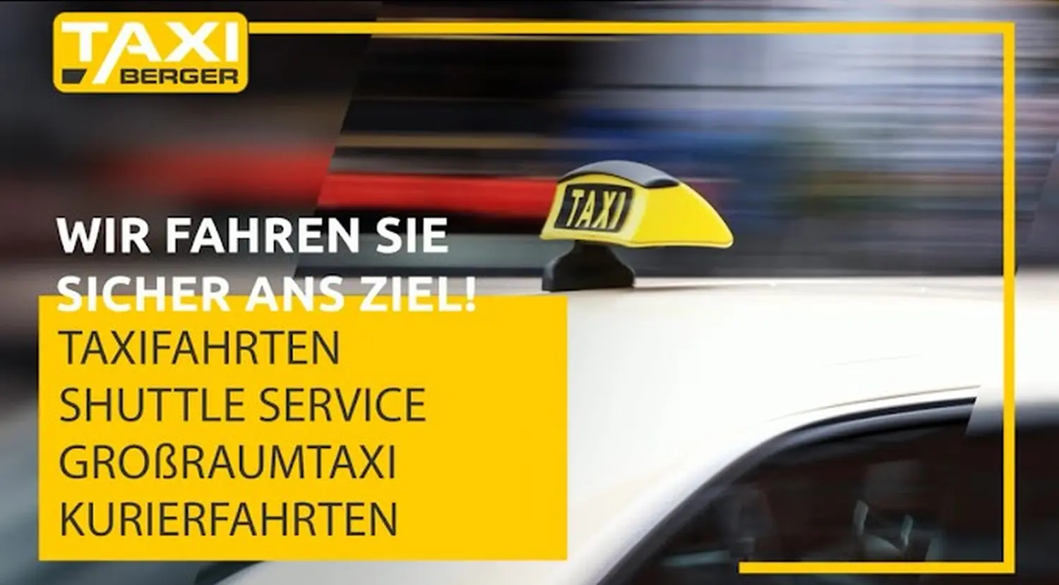 Taxifahrten , Shuttle Service Grobraumtaxi , Kurierfahrten von Taxi Berger